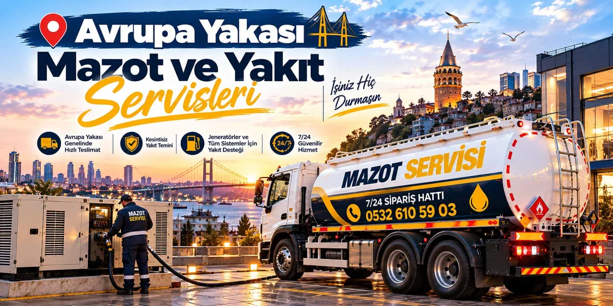 Avrupa Yakası Mazot ve Yakıt Servisleri